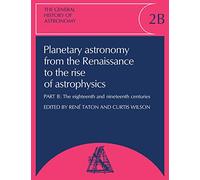 The General History of Astronomy: The Eighteenth and Nineteenth Centuries