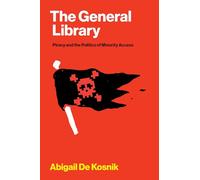 The General Library: Piracy and the Politics of Minority Access