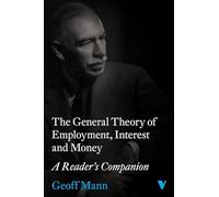 The General Theory of Employment, Interest and Money: A Reader's Companion