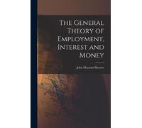 The General Theory of Employment, Interest and Money (Copertina rigida)