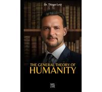 THE GENERAL THEORY OF HUMANITY