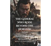 The General Who Rode Beyond the Horizon: Subutai (A Voices of Time Novel)