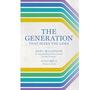 The Generation that Seeks the Lord: An Expository Devotional on the Psalms, Volume 2