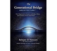 The Generational Bridge Architecture