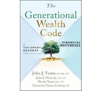 The Generational Wealth Code: A Tax-Smart Roadmap to Financial Independence