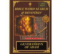 The Generations of Adam - Bible Themed Word Search Books With Devotional Reflection: Scripture Word Search Puzzle For Adults, Seniors And Beginners