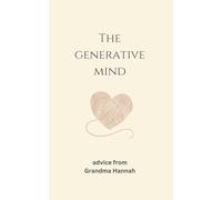 The Generative Mind: Choosing Creation
