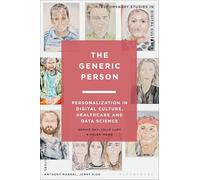 The Generic Person: Personalization in Digital Culture, Healthcare and Data Science