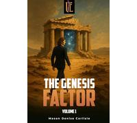 The Genesis Factor: Vol 1 Book 1 of the series The Unforeseen Efficacy