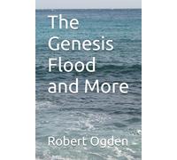 The Genesis Flood and More