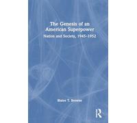 The Genesis of an American Superpower: Nation and Society, 1945-1952