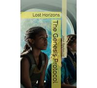 The Genesis Protocol: Lost Horizons