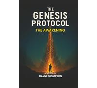 The Genesis Protocol: The Awakening