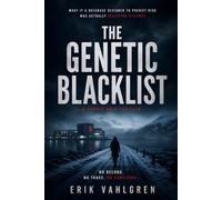 The Genetic Blacklist: A Nordic Noir Thriller of Data, Death, and Silent Decisions