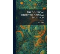 The Genetical Theory of Natural Selection