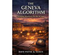 The Geneva Algorithm: A Global Manifesto for the AI Age