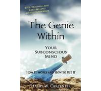 The Genie Within: Your Subconcious Mind - Carpenter Harry W.