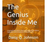 The Genius Inside Me: A heartwarming children’s book celebrating autistic brilliance, imagination, and the beauty of thinking differently.