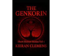 The Genkorin: Short Horror Stories Vol-I