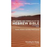 The Genres and Formulas of the Hebrew Bible: A Glossary, Volume 1