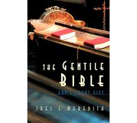 The Gentile Bible: God's Great Gift - Meredith Joel