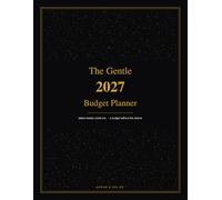 The Gentle 2027 Budget Planner: Dated Weekly Check-Ins and Monthly Money Dashboards - A Budget Without the Shame