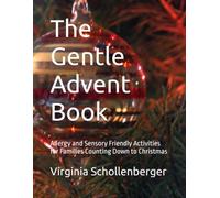 The Gentle Advent Book: Allergy and Sensory Friendly Activities for Families Counting Down to Christmas