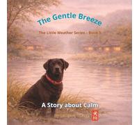 The Gentle Breeze: A Story about Calm