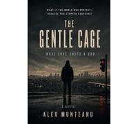 The Gentle Cage: What Love Costs a God