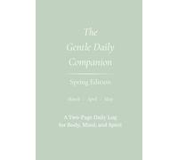 The Gentle Daily Companion: Spring Edition
