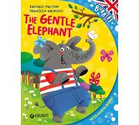 The gentle elephant. Ediz. a colori. Con audiolibro