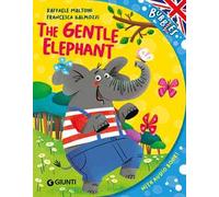 The gentle elephant. Ediz. a colori. Con audiolibro