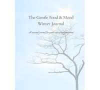 The Gentle Food and Mood Winter Journal