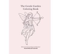 The Gentle Garden Coloring Book: Valentine's Day Edition