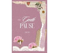 The Gentle Pause 2026: Guided Pages for Emotional Reflection and Quiet Thinking