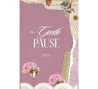 The Gentle Pause 2026: Guided Pages for Emotional Reflection and Quiet Thinking