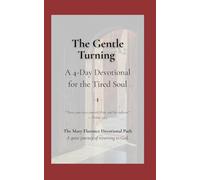 The Gentle Turning: A 4-Day Devotional for the Tired Soul