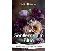 The Gentleman in Blue: A Pride and Prejudice Variation