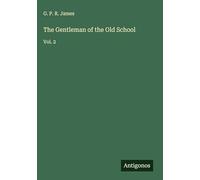 The Gentleman of the Old School: Vol. 2