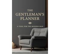 The Gentleman’s Planner - A Tool for the Modern Man