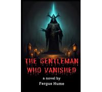 The Gentleman Who Vanished: A Psychological Phantasy