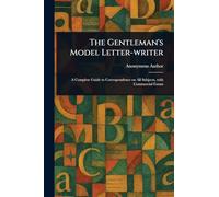 The Gentleman's Model Letter-writer