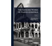 The Genuine Works Of Flavius Josephus