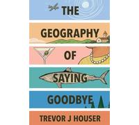 The Geography of Saying Goodbye