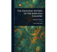 The Geologic Setting of the John Day Country