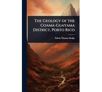 The Geology of the Coama-Guayama District, Porto Rico