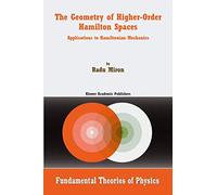 The Geometry of Higher-Order Hamilton Spaces: Applications to Hamiltonian Mechanics: 132