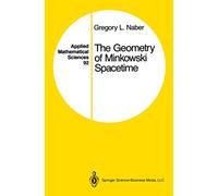 The Geometry of Minkowski Spacetime: An Introduction to the Mathematics of the Special Theory of Relativity: 92