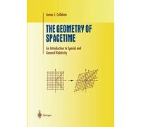The Geometry of Spacetime: An Introduction to Special and General Relativity