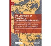 The Geopolitics of Education in Conflict-Affected Contexts: Understanding International Assistance and Intervention